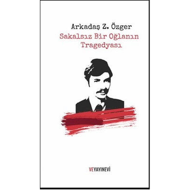 Sakalsız Bir Oğlanın Tragedyası | Ve Yayınevi