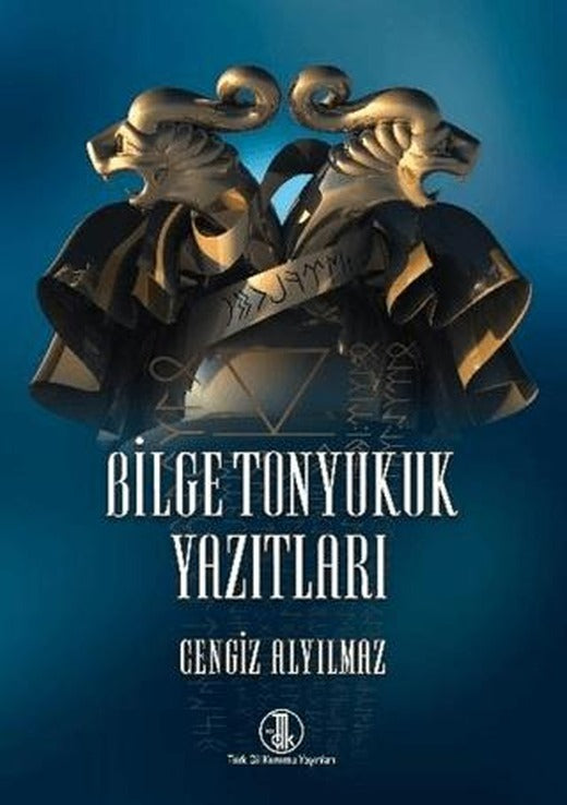 Bilge Tonyukuk Yazıtları | Türk Dil Kurumu Yayınları (Ciltsiz)