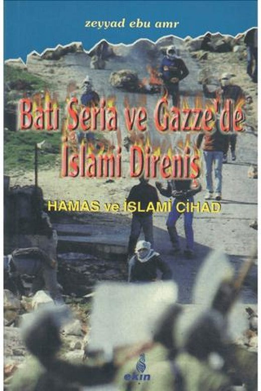 Batı Şeria ve Gazze'de İslami Direniş | Ekin Yayınları (Ciltsiz)