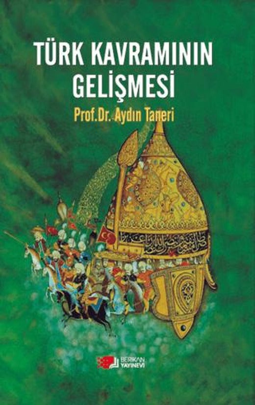 Türk Kavramının Gelişmesi | Berikan Yayınevi (Ciltsiz)