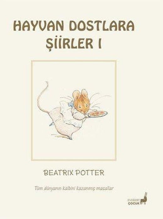 Hayvan Dostlara Şiirler 1 - Tüm Dünyanın Kalbini Kazanmış Masallar | Everest Yayınları (Cep Boy)
