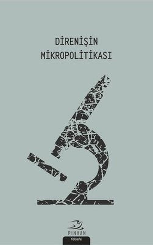 Direnişin Mikropolitikası | Pinhan Yayıncılık