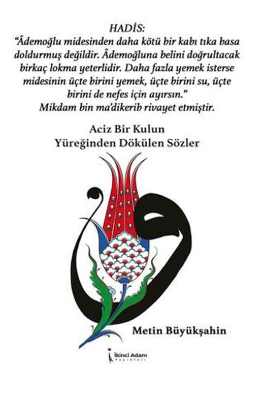 Aciz Bir Kulun Yüreğinden Dökülen Sözler | İkinci Adam Yayınları (Ciltsiz)