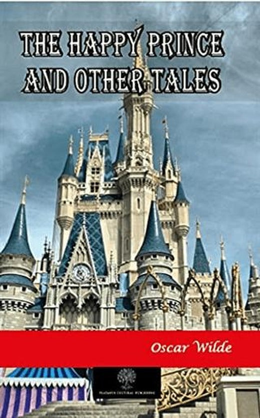 The Happy Prince and Other Tales | Platanus Publishing (Ciltsiz)