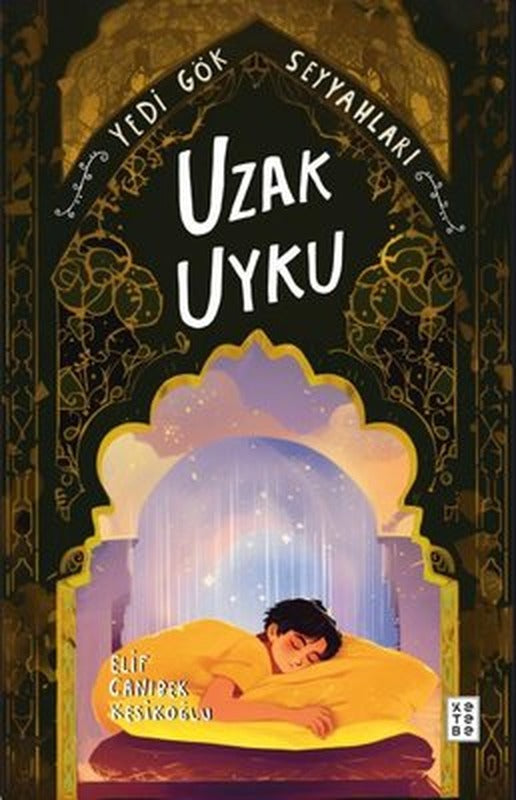 Uzak Uyku - Yedi Gök Seyyahları | Ketebe (İnce Kapak)