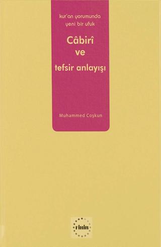 Kur’an Yorumunda Yeni Bir Ufuk: Cabiri ve Tefsir Anlayışı