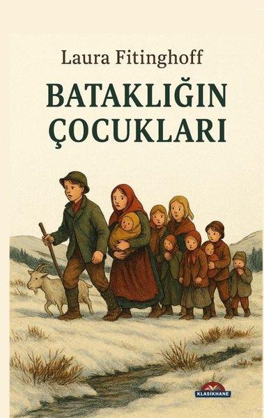 Bataklığın Çocukları | Klasikhane Yayınları (İnce Kapak)  - Resim 1