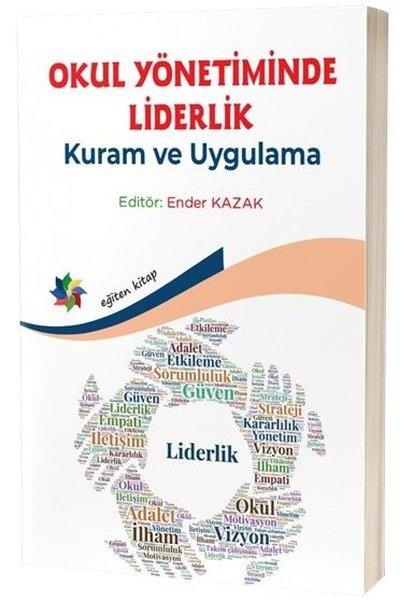 Okul Yönetiminde Liderlik -  Kuram ve Uygulama | Eğiten Kitap (İnce Kapak)  - Resim 1