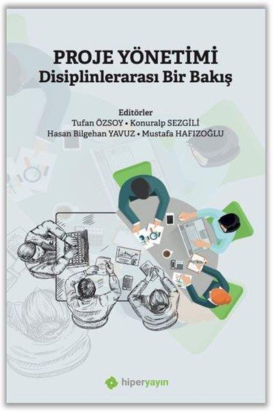 Proje Yönetimi Disiplinlerarası Bir Bakış | Hiperlink (İnce Kapak)  - Resim 1