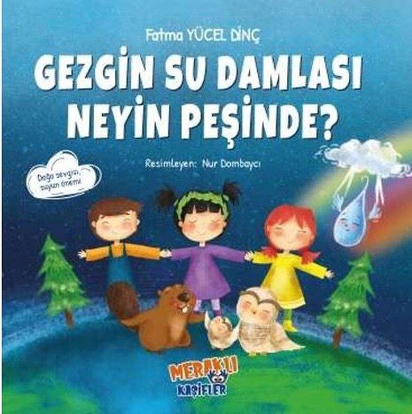 Gezgin Su Damlası Neyin Peşinde? | Meraklı Kaşifler Yayınevi (İnce Kapak)  - Resim 1