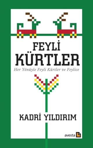 Feyli Kürtler Her Yönüyle Feyli Kürtler ve Feylice | Avesta Yayınları (Ciltsiz)  - Resim 1