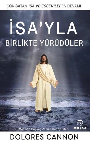 İsa'yla Birlikte Yürüdüler | Onur Kitap (İnce Kapak)  - Resim 1