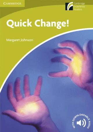 Quick Change!: Paperback | Cambridge Yayınları (Ciltsiz)  - Resim 1
