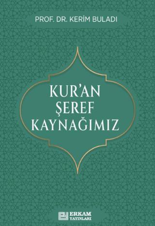 Kur’an Şeref Kaynağımız | Erkam Yayınları (Ciltsiz)  - Resim 1
