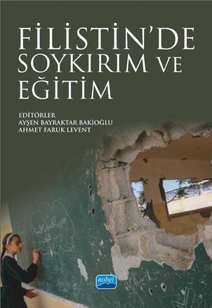 Filistin'de Soykırım ve Eğitim | Nobel Akademik Yayıncılık (İnce Kapak)  - Resim 1