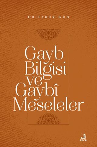 Gayb Bilgisi ve Gaybi Meseleler