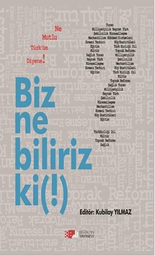 Biz Ne Biliriz Ki !