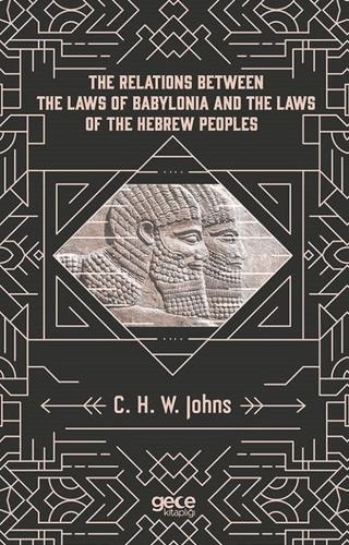 The Relations Between The Laws Of Babylonia And The Laws Of The Hebrew Peoples | Gece Kitaplığı (Ciltsiz)  - Resim 1