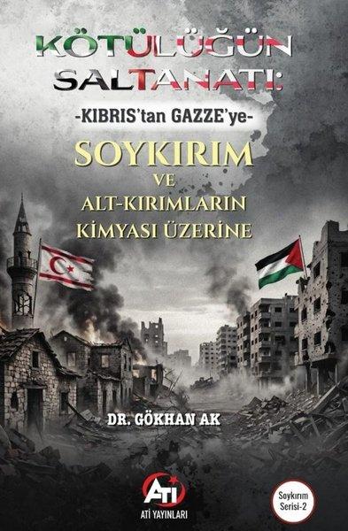 Kötülüğün Saltanatı: Kıbrıs'tan Gazze'ye | Ati Yayınları (İnce Kapak)  - Resim 1