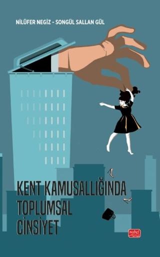 Kent Kamusallığında Toplumsal Cinsiyet | Nobel Bilimsel Eserler (Ciltsiz)  - Resim 1