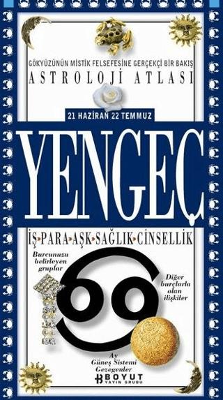 Astroloji Atlası Yengeç 21 Haziran / 22 Temmuz İş - Para - Aşk - Sağlık - Cinsellik