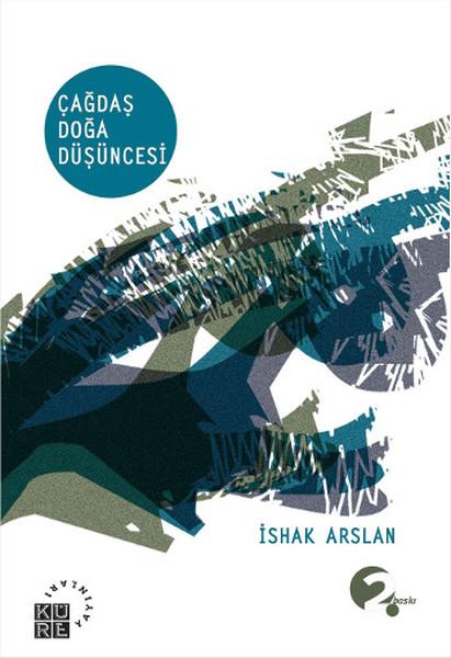 Çağdaş Doğa Düşüncesi | Küre Yayınları - Felsefe Bilim Kitapları Dizisi (İnce Kapak)  - Resim 1