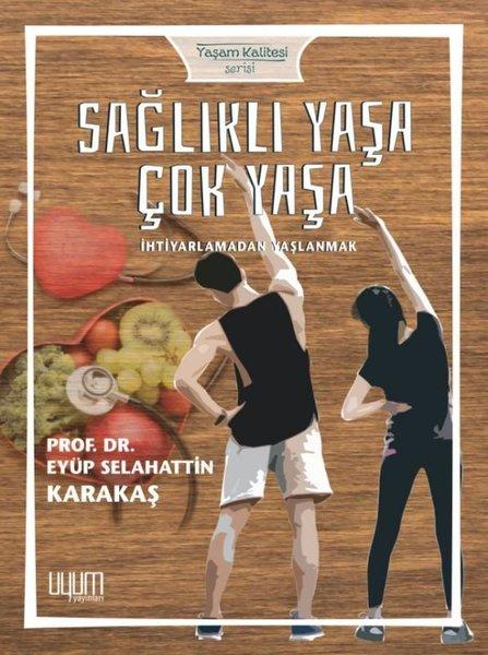 Sağlıklı Yaşa Çok Yaşa | Kaynak Yayınları (İnce Kapak)  - Resim 1