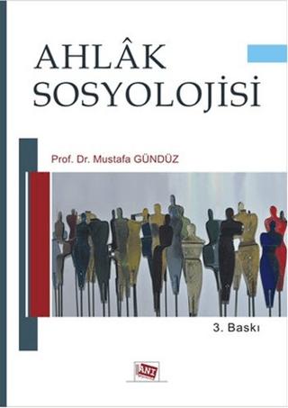 Ahlak Sosyolojisi | Anı Yayıncılık (Ciltsiz)  - Resim 1