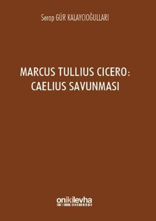 Marcus Tullius Cicero : Caelius Savunması | On İki Levha Yayınları (Ciltsiz)  - Resim 1