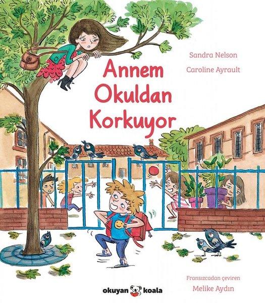 Annem Okuldan Korkuyor | Okuyan Koala (İnce Kapak)  - Resim 1