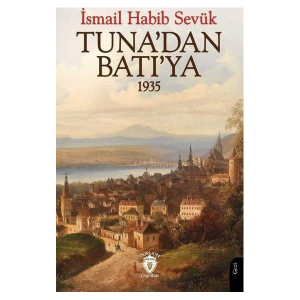 Tuna’dan Batı’ya 1935