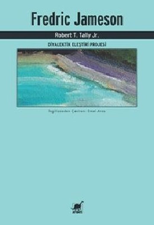 Fredric Jameson - Diyalektik Eleştiri Projesi | Ayrıntı Yayınları