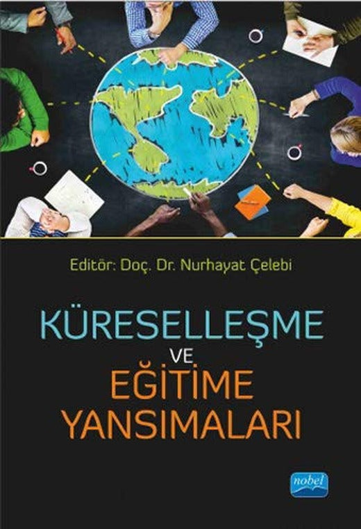 Küreselleşme ve Eğitime Yansımaları | Nobel Akademi Yayıncılık