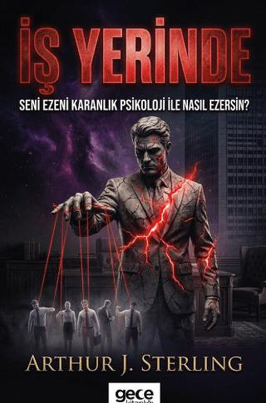 İş Yerinde Seni Ezeni Karanlık Psikoloji ile Nasıl Ezersin?
