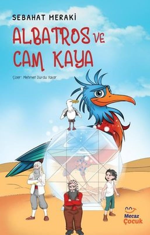 Albatros ve Cam Kaya | Mecaz Çocuk