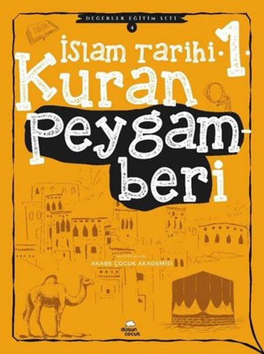 İslam Tarihi 1 - Değerler Eğitimi Seti 4 | Düşün Çocuk Yayınları