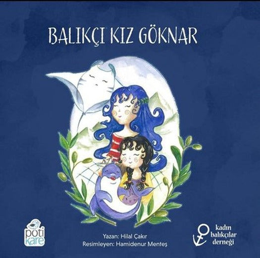 Balıkçı Kız Göknar | Pötikare Yayınları
