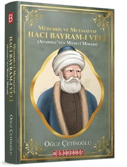 Müderris ve Mutasavvıf Hacı Bayram-ı Veli