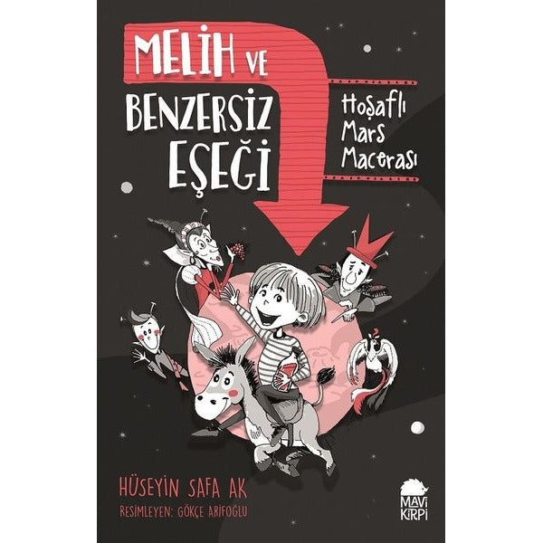 Melih ve Benzersiz Eşeği - Hoşaflı Mars Macerası