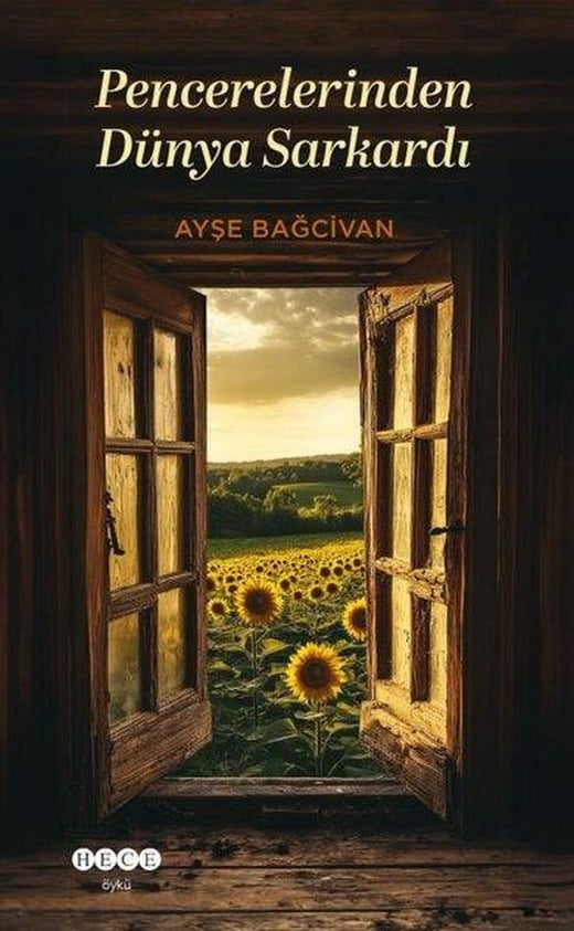 Pencerelerinden Dünya Sarkardı | Hece Yayınları (İnce Kapak)