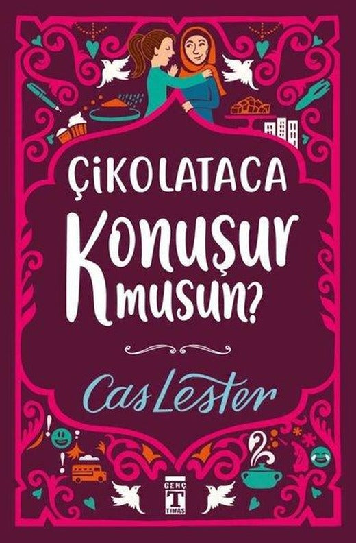 Çikolataca Konuşur musun? Bez Ciltli | Genç Timaş (Ciltli)