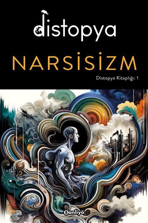 Distopya: Narsisizm - Distopya Kitaplığı 1 | Banliyö Kitap