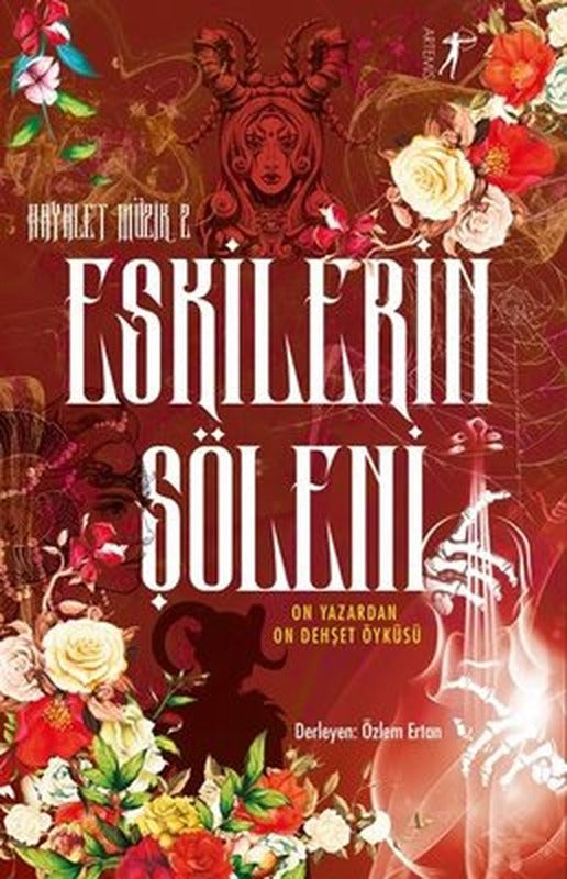 Eskilerin Şöleni - Hayalet Müzik 2 - On Yazardan On Dehşet Öyküsü | Artemis Yayınları