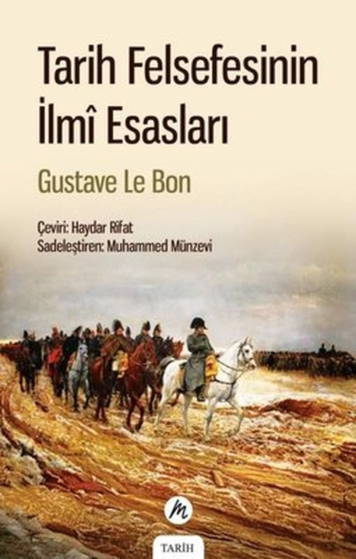 Tarih Felsefesinin İlmi Esasları | Mahfel Yayıncılık (İnce Kapak)