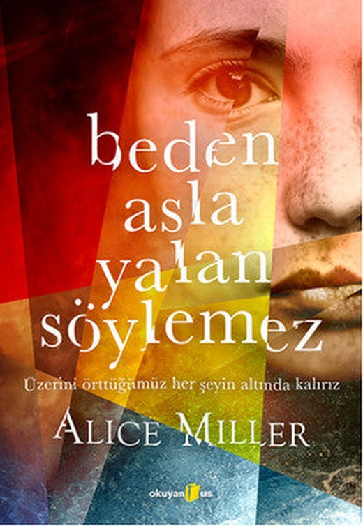 Beden Asla Yalan Söylemez | Okuyan Us Yayınları