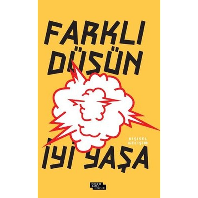 Farklı Düşün İyi Yaşa | İnsan ve Hayat Kitaplığı (İnce Kapak)