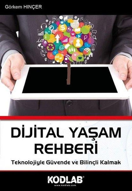 Dijital Yaşam Rehberi - Teknolojiyle Güvende ve Bilinçli Kalmak | Kodlab (İnce Kapak)