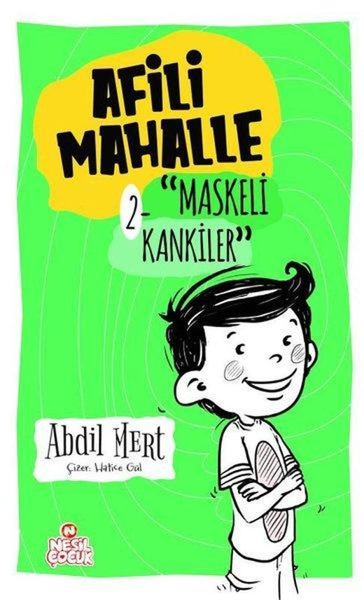 Afili Mahalle 2 - Maskeli Kankiler | Nesil Çocuk Yayınları (Ciltli)