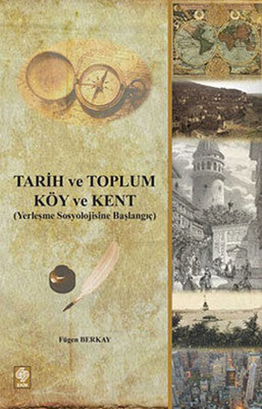 Tarih ve Toplum - Köy ve Kent | Ekin Basım Yayın
