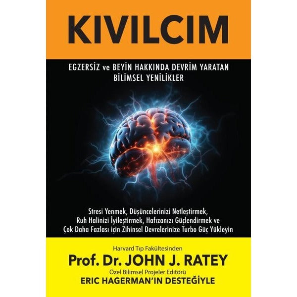 Kıvılcım - Egzersiz ve Beyin Hakkında Devrim Yaratan Bilimsel Yenilikler | Saga Kitap